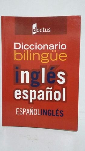 Diccionario Bilingüe Y Diccionario Escolar Ilustrado. 