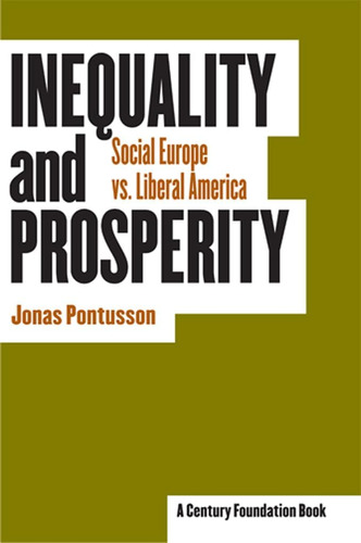 Libro: Inequality And Prosperity: Social Europe Vs. Liberal