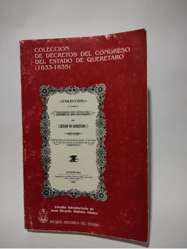 Colección De Decretos Del Congreso Del Estado De Querétaro 