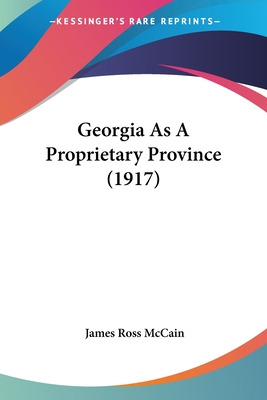 Libro Georgia As A Proprietary Province (1917) - Mccain, ...