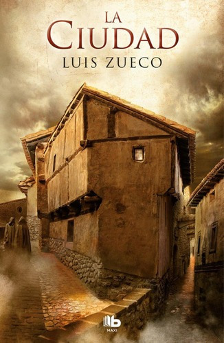 Libro: La Ciudad. Zueco, Luis. B De Bolsillo