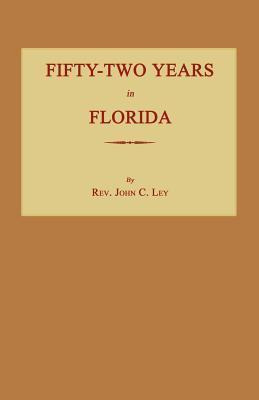 Libro Fifty-two Years In Florida - John C Ley