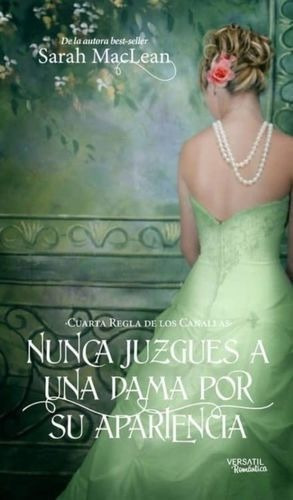 Nunca Juzgues A Una Dama Por Su Apariencia. Cuarta Regla De Los Canallas, De Maclean, Sarah. Editorial Versatil En Español