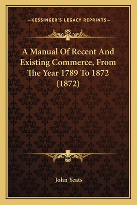 Libro A Manual Of Recent And Existing Commerce, From The ...