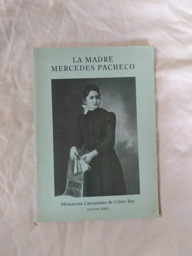 Madre Mercedes Pacheco  Misioneras Catequistas De Cristo Rey