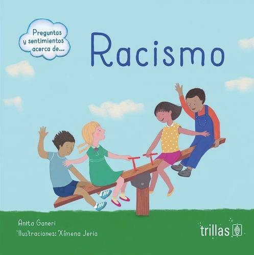 Racismo, De Ganeri, Anita. Editorial Trillas, Tapa Blanda En Español, 2021