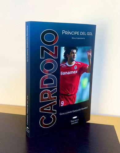 Imagen 2 de 2 de Libro Cardozo, Príncipe Del Gol (edición Estándar)