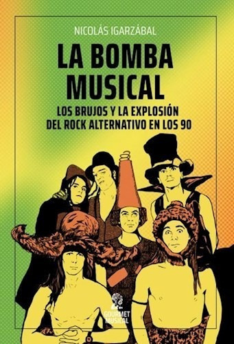Libro La Bomba Musical - Nicolás Igarzábal - Gourmet Musical