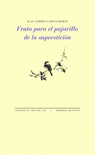 Libro Fruta Para El Pajarillo De La Supersticiã³n