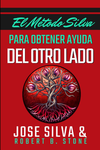 Libro: El Metodo Silva Para Obtener Ayuda Del Otro Lado