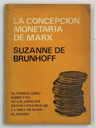 Suzanne De Brunhoff Concepcion Monetaria De Marx
