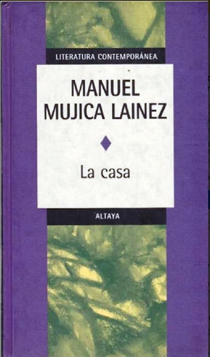 La Casa - Manuel Mujica Lainez