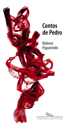 Contos de pedro, de Figueiredo, Rubens. Editora Schwarcz SA, capa mole em português, 2006