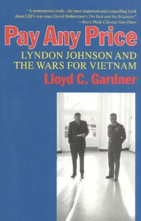 Pay Any Price - Lloyd C. Gardner (paperback)