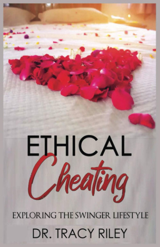 Libro:  Ethical Cheating: Exploring The Swinger Lifestyle