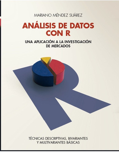 Libro Técnico Análisis De Datos Con R 