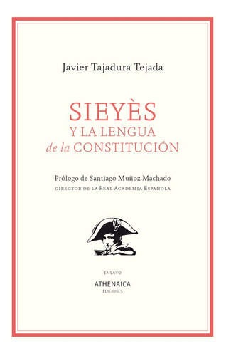 Sieyes Y La Lengua De La Constitucion, De Tajadura Tejada, Javier. Editorial Athenaica Ediciones, Tapa Blanda En Español