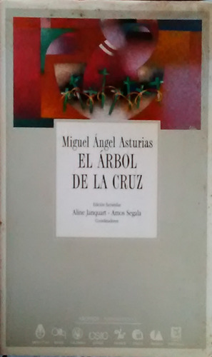 El Arbol De La Cruz Miguel Angel Asturias 