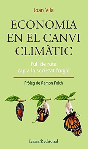 Economia En El Canvi Climatic: Full De Ruta Cap A La Societa