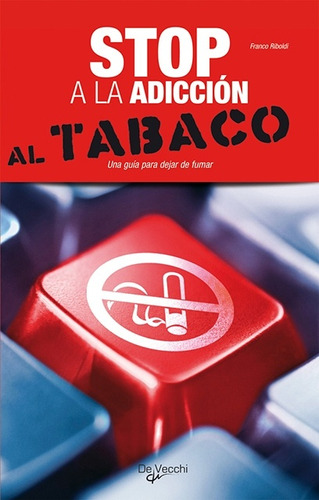 Stop A La Adicción Al Tabaco - Riboldi, Franco