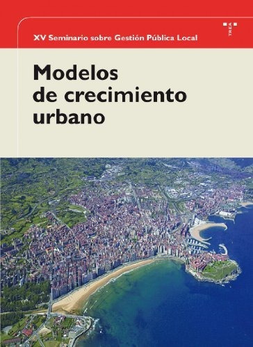 Modelos De Crecimiento Urbano : Celebrado, Del 24 Al 26 De J