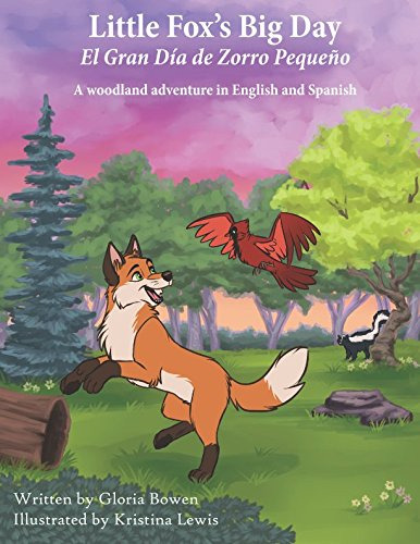 Little Fox's Big Day: El Gran Dia De Zorro Pequeño