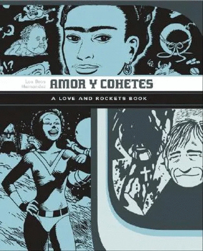 Libro- Amor Y Cohetes: A Love And Rockets Book -original