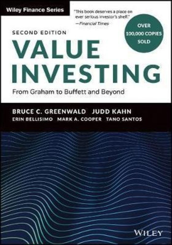 Value Investing : From Graham To Buffett And Beyond, De Bruce C. Greenwald. Editorial John Wiley & Sons Inc, Tapa Dura En Inglés