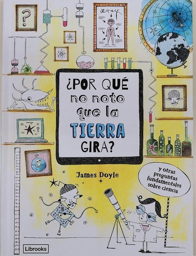 Por Que No Nota Que La Tierra Gira, De James  Doyle. Editorial Librooks En Español