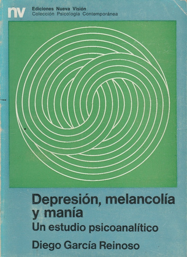 Depresion, Melancolia Y Mania Un  Estudio Psicoanalitico