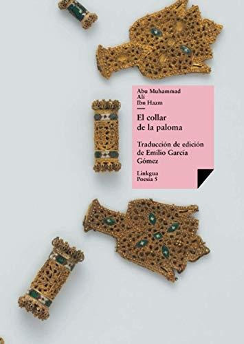 Libro : El Collar De La Paloma (poesia) - Ali Ibn Hazm,...