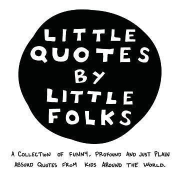 Libro Little Quotes By Little Folks : A Collection Of Fun...