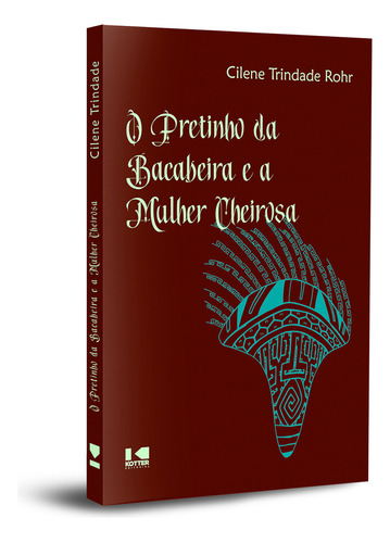 Livro O Pretinho Da Bacabeira, De Cilene Trindade Rohr (). Editora Kotter Editorial, Capa Mole, Edição 1 Em Português, 2023