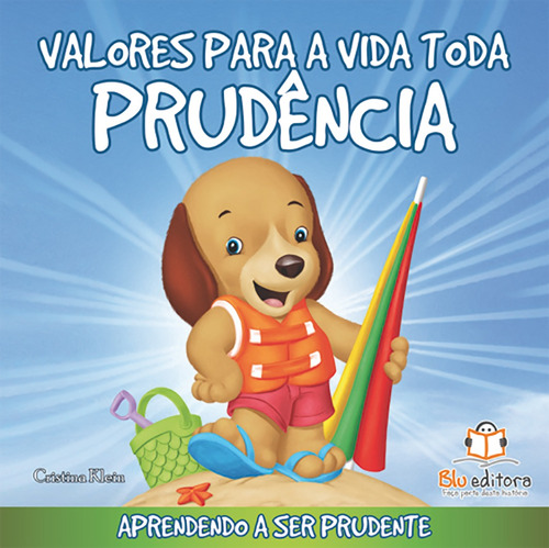 Valores para a vida toda: Prudência, de Klein, Cristina. Blu Editora Ltda em português, 2011