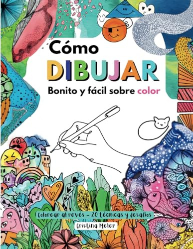 Colorear Al Revés, Cómo Dibujar Bonito Y Fácil Sobre Color -