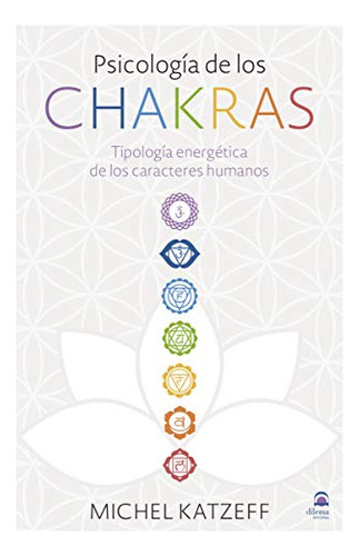 Psicologia De Los Chakras - Katzeff Michel