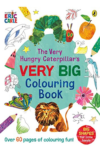 Libro The Very Hungry Caterpillar's Very Big Colouring B De