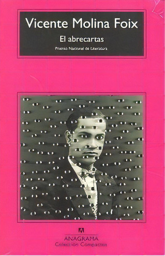 El Abrecartas, De Molina Foix, Vicente. Editorial Anagrama S.a., Tapa Blanda En Español
