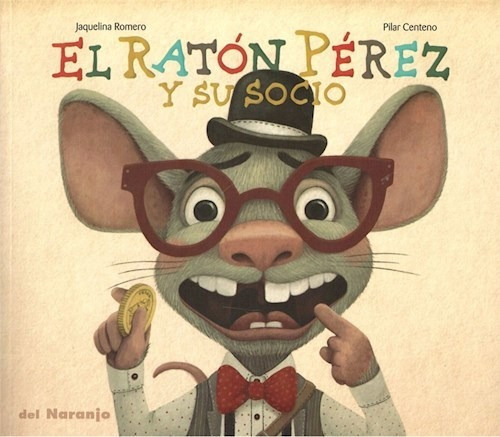 Raton Perez Y Su Socio (coleccion Luna De Azafran) [ilustra