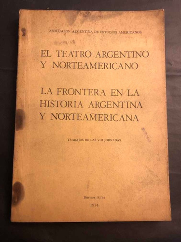 Antiguo Libro Teatro Argentino Y Norteamericano. 53130.