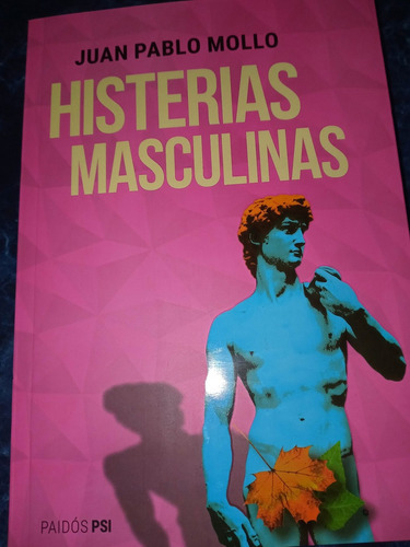 Histerias Masculinas Juan P Mollo Paidos Nuevo