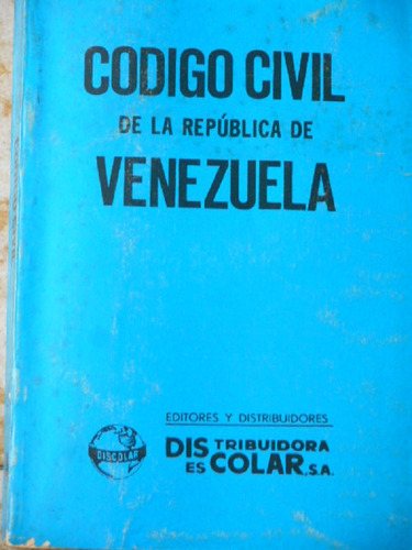 Código Civil De Venezuela -distribuidora Escolar. 06/07/1982