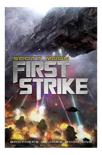 Libro: First Strike: Una Epopeya Militar De Ciencia Ficción