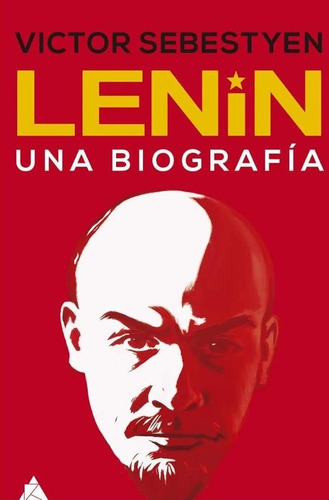 Lenin, Una Biografia -victor Sebestyen