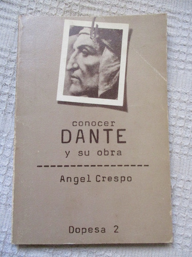 Ángel Crespo - Conocer Dante Y Su Obra