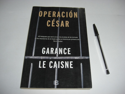 Libro Operacion Cesar Garance Le Caisne Torturas Al Asad