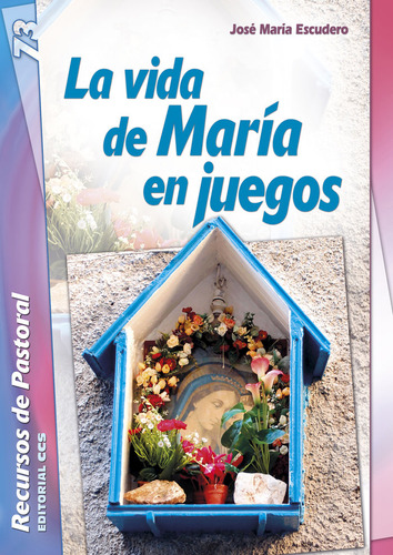Libro La Vida De Marã­a En Juegos - Escudero Fernã¡ndez, ...