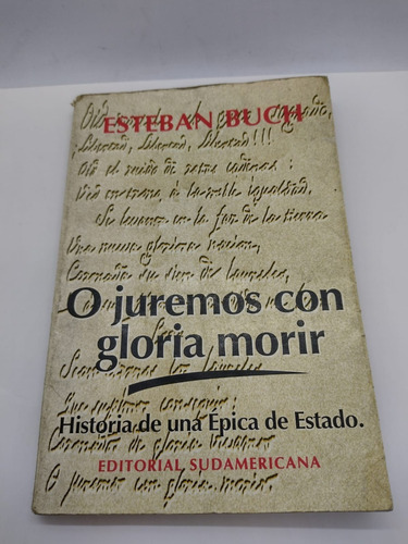 O Juremos Con Gloria Morir - Esteban Buch - Usado 