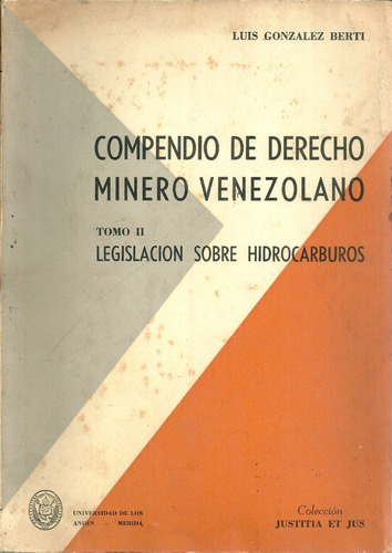 Compendio De Derecho Minero Venezolano Tomo Ii Legislacion