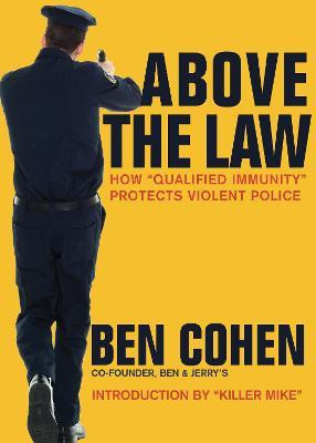 Libro Above The Law : How  Qualified Immunity  Protects V...